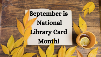 September is National Library Card Month